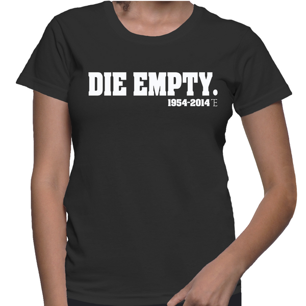 Die Empty Ladies Tee