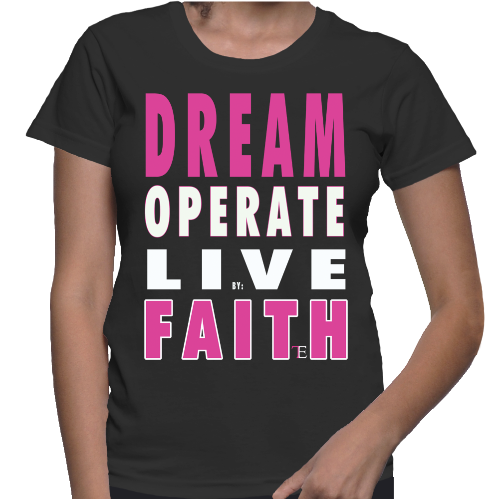 Dream.Live.Operate Ladies Tee