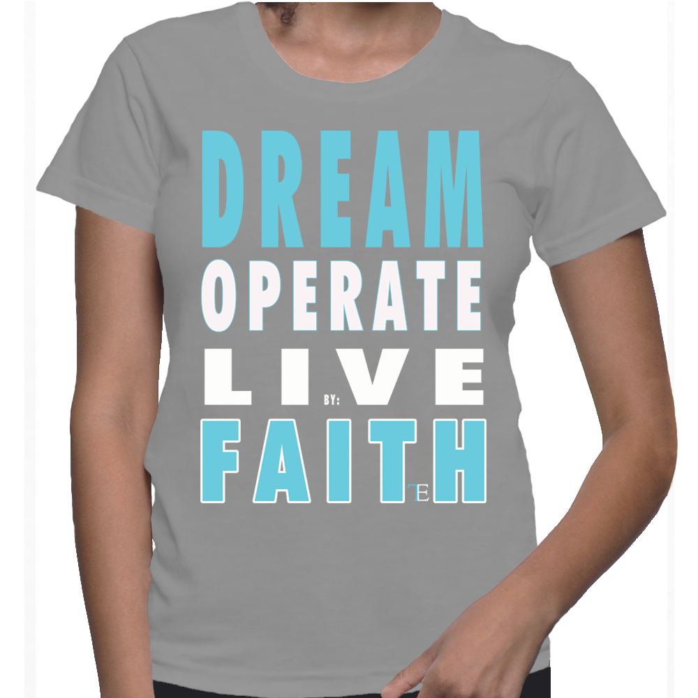 Dream.Live.Operate Ladies Tee