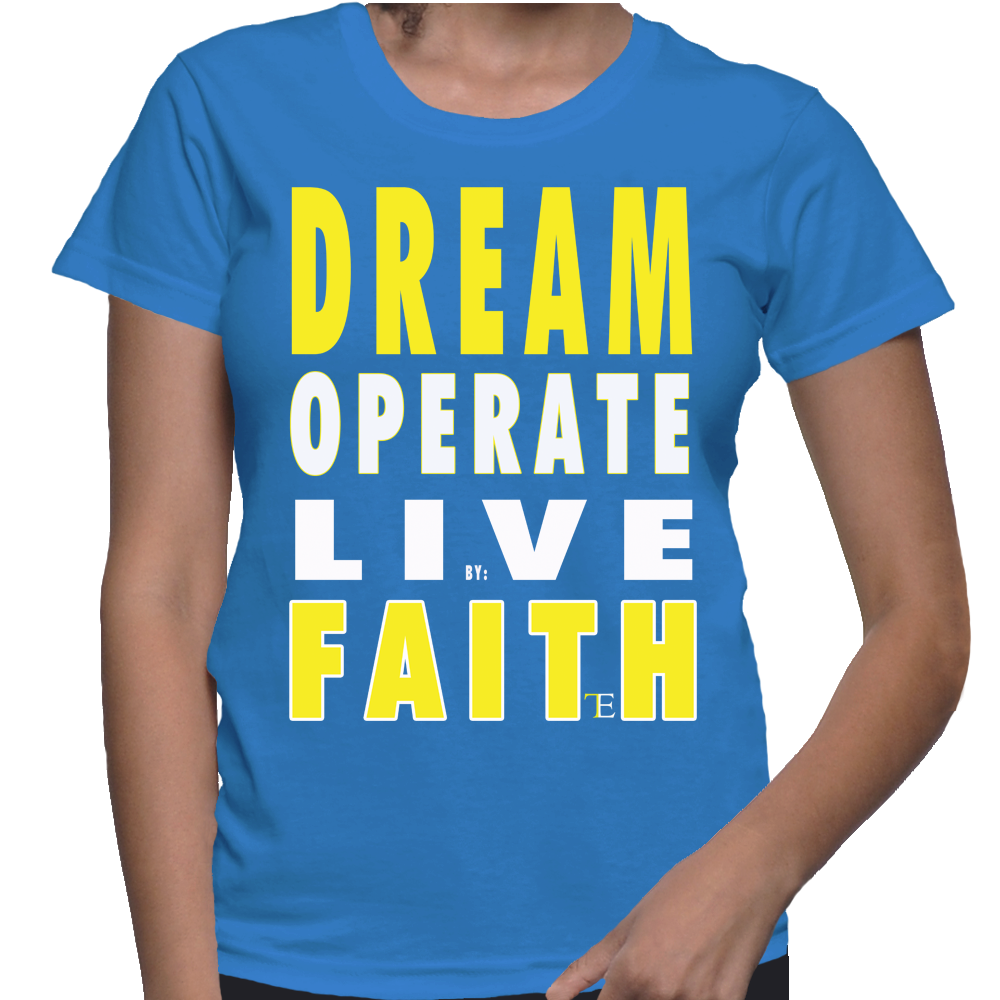 Dream.Live.Operate Ladies Tee